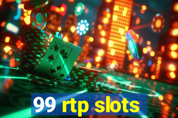 99 rtp slots